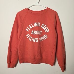Lucky Brand “Feeling Good About Feeling Good” Graphic Sweatshirt Coral S